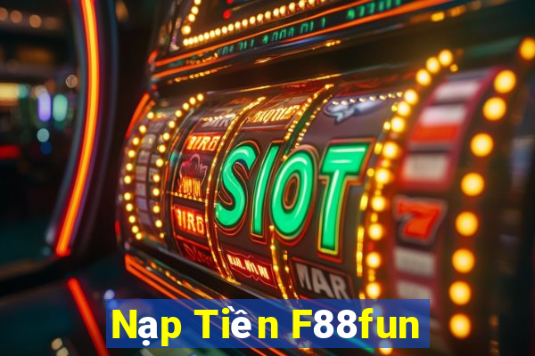 Nạp Tiền F88fun