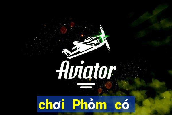 chơi Phỏm có bị bắt không