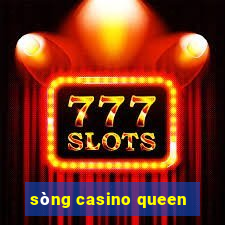 sòng casino queen