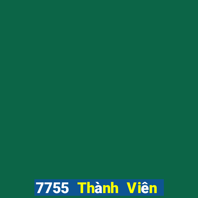 7755 Thành Viên Xổ Số