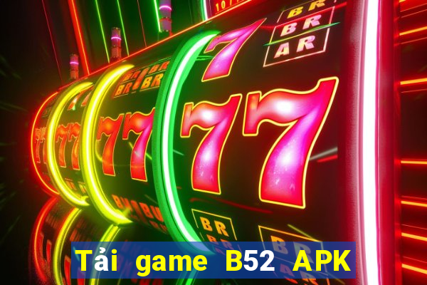 Tải game B52 APK cho Android