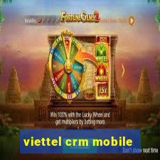 viettel crm mobile