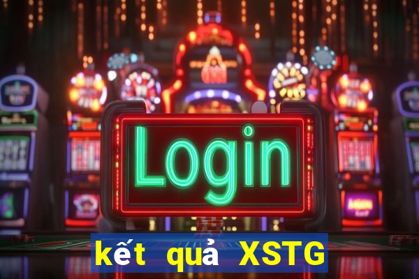 kết quả XSTG ngày 13