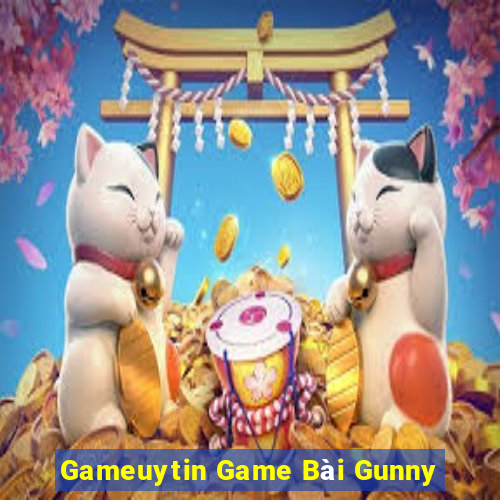 Gameuytin Game Bài Gunny