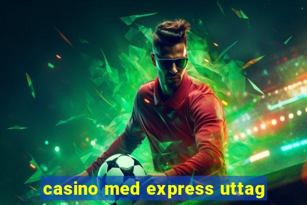 casino med express uttag