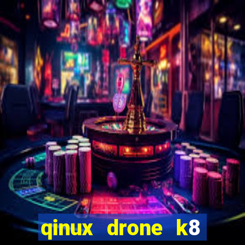 qinux drone k8 bedienungsanleitung deutsch