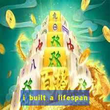 i built a lifespan club novel