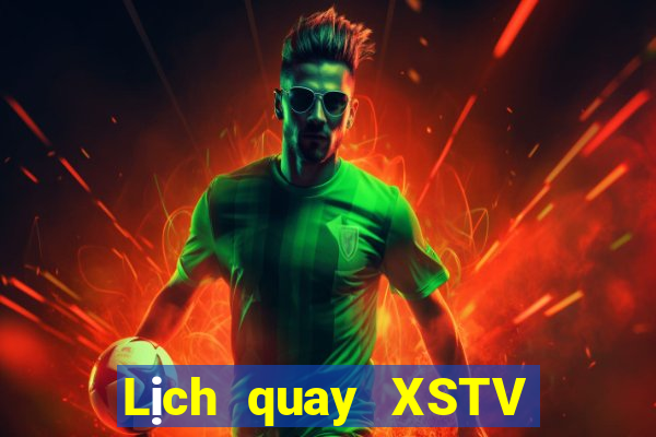 Lịch quay XSTV ngày 8