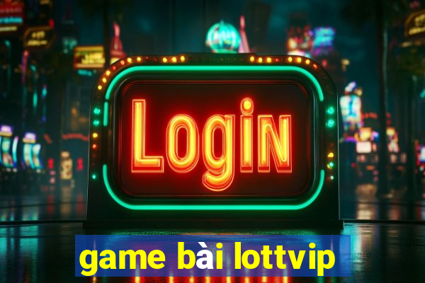 game bài lottvip