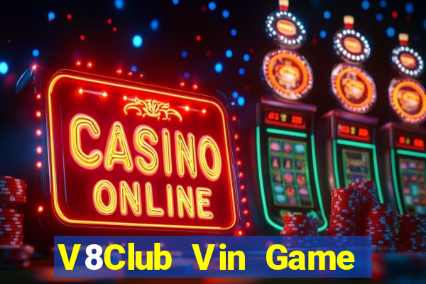 V8Club Vin Game Bài Quốc Tế