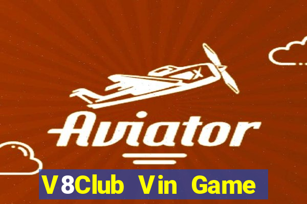 V8Club Vin Game Bài Quốc Tế