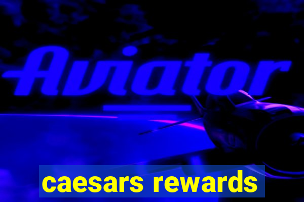 caesars rewards