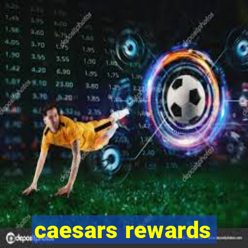 caesars rewards