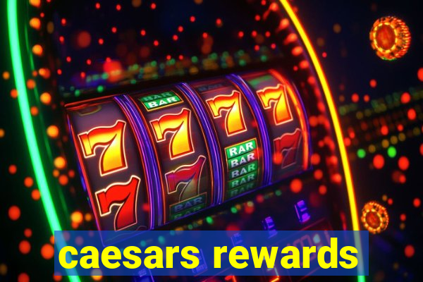 caesars rewards