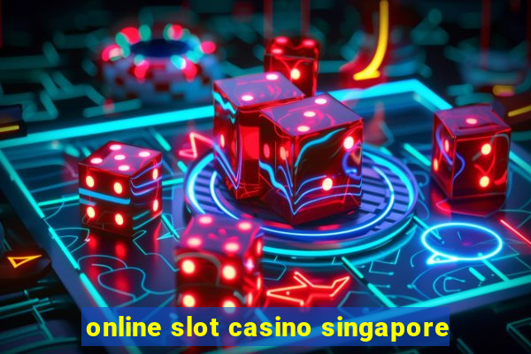 online slot casino singapore