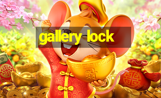 gallery lock