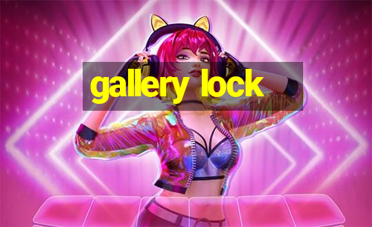 gallery lock