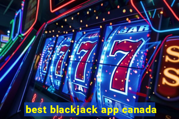 best blackjack app canada