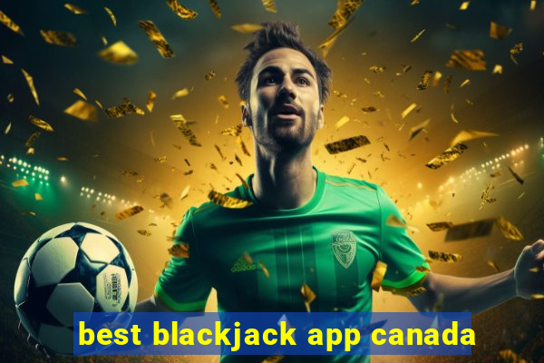 best blackjack app canada