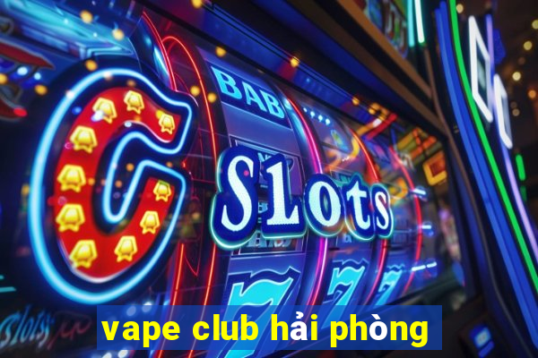 vape club hải phòng