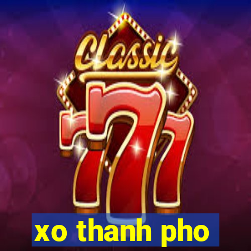 xo thanh pho