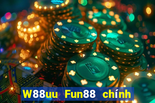 W88uu Fun88 chính thức của đại phát uu Quick 3