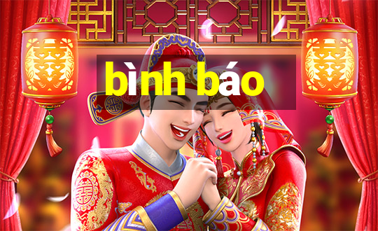 bình báo