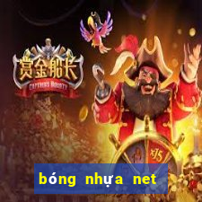 bóng nhựa net trực tiếp bóng đá