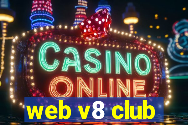 web v8 club