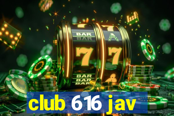 club 616 jav