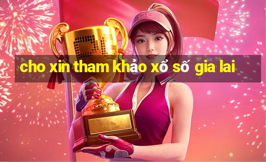 cho xin tham khảo xổ số gia lai