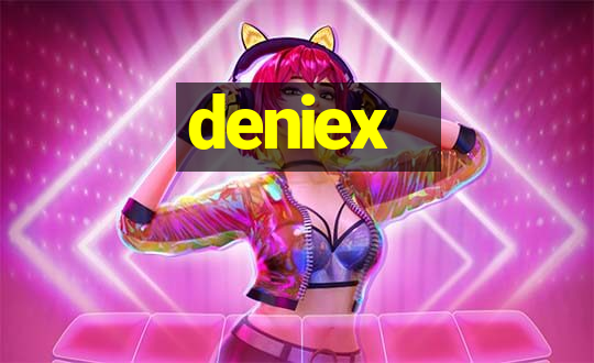 deniex