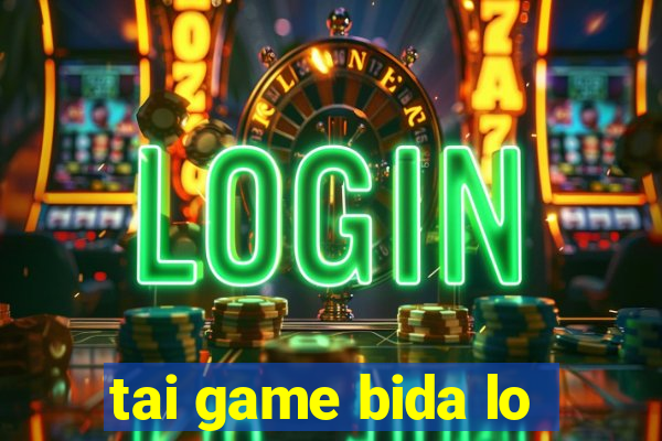 tai game bida lo