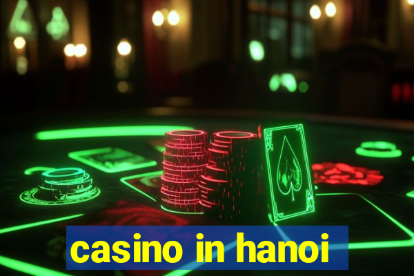 casino in hanoi