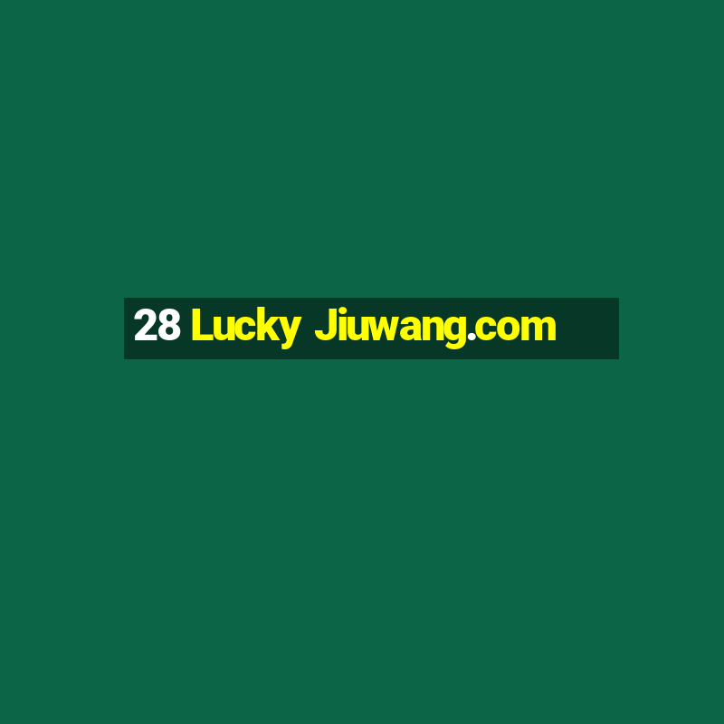 28 Lucky Jiuwang.com