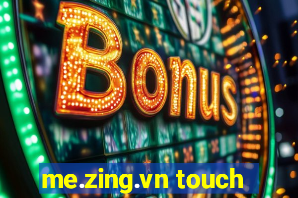 me.zing.vn touch