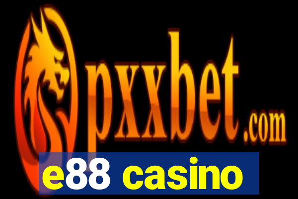 e88 casino