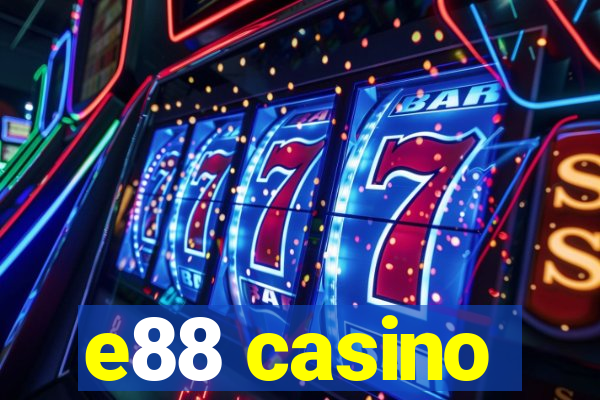 e88 casino