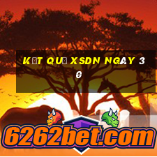 kết quả XSDN ngày 30