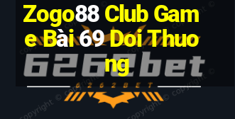 Zogo88 Club Game Bài 69 Doi Thuong