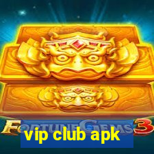 vip club apk