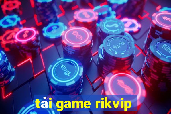 tải game rikvip