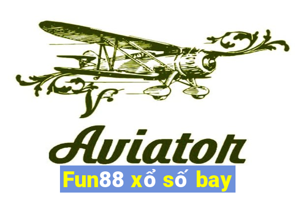 Fun88 xổ số bay