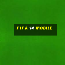 fifa 14 mobile