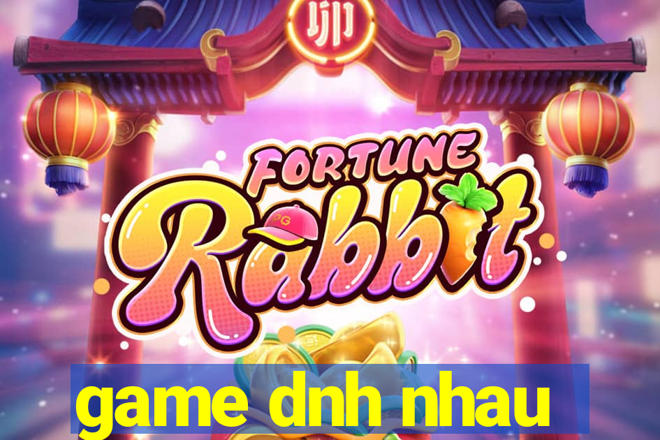 game dnh nhau