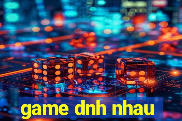 game dnh nhau