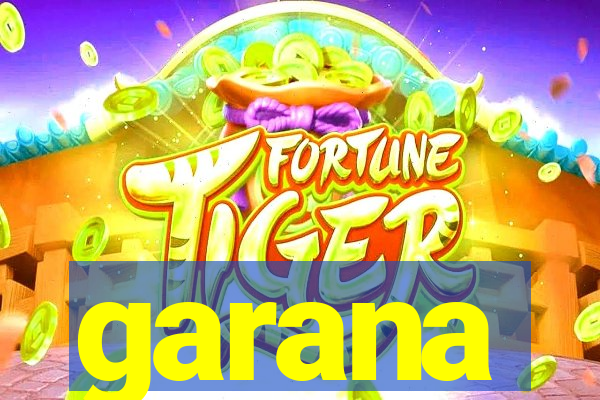 garana