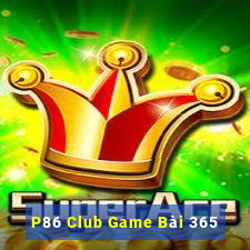 P86 Club Game Bài 365