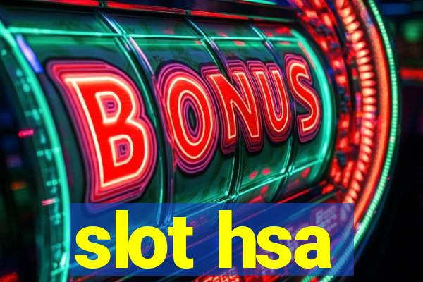 slot hsa