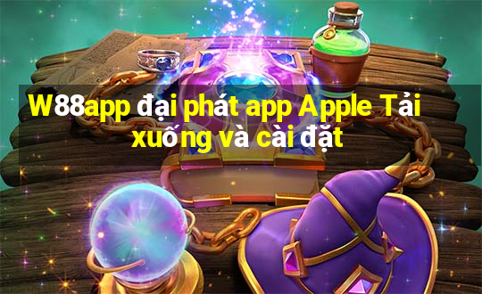 W88app đại phát app Apple Tải xuống và cài đặt